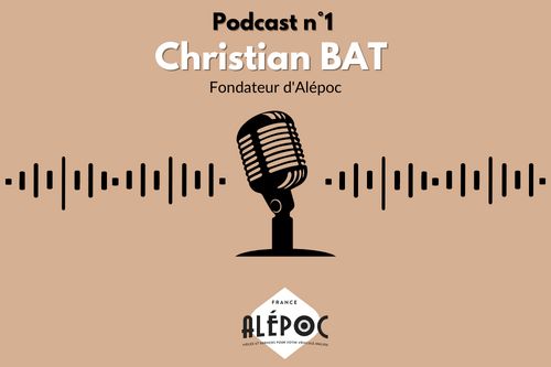 Podcast No. 1: Christian BAT, Founder of Alépoc Alepoc