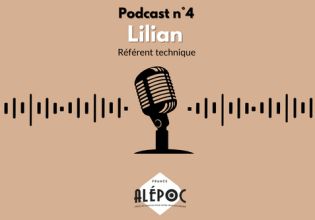 Podcast N°4 : Lilian, Référent technique d'Alépoc Alepoc