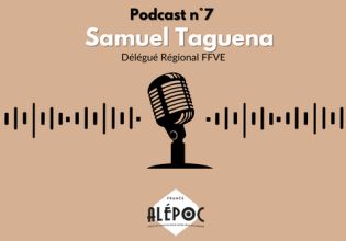 Podcast n°7 : Samuel Taguena - Délégué Régional FFVE Alepoc